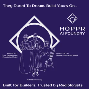 HOPPR Introduces its AI Foundry: A Scalable, Secure Platform Accelerating the Development of AI in Medical Imaging